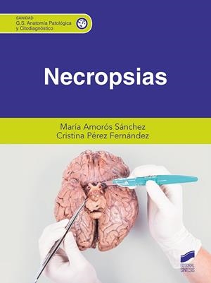 NECROPSIAS (CFGS) | 9788413572550 | AMORÓS SÁNCHEZ, MARÍA / PÉREZ FERNÁNDEZ, CRISTINA