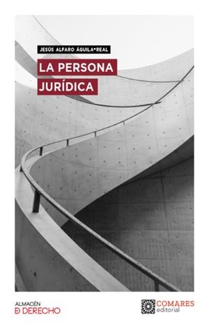 PERSONA JURIDICA, LA | 9788413695341 | ALFARO AGUILA-REAL, JESUS