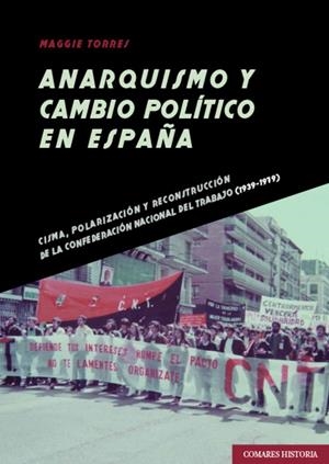 ANARQUISMO Y CAMBIO POLITICO EN ESPAÑA | 9788413695365 | TORRES, MAGGIE