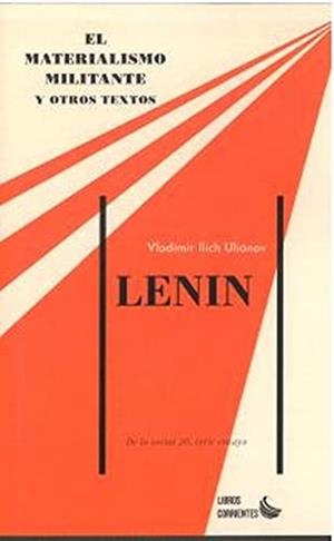 MATERIALISMO MILITANTE Y OTROS TEXTOS, EL | 9788412387599 | LENIN, VLADÍMIR ILICH ULIÁNOV