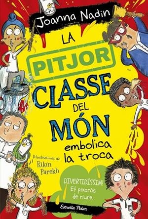 PITJOR CLASSE DEL MÓN EMBOLICA LA TROCA, LA (02) | 9788413894645 | NADIN, JOANNA