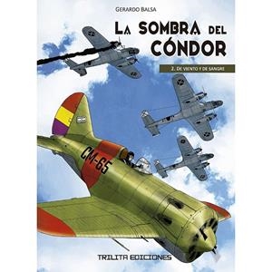 SOMBRA DEL CONDOR 02, LA : DE VIENTO Y SANGRE | 9788412511253 | BALSA, GERARDO