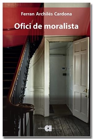 OFICI DE MORALISTA | 9788418618550 | ARCHILÉS CARDONA, FERRAN