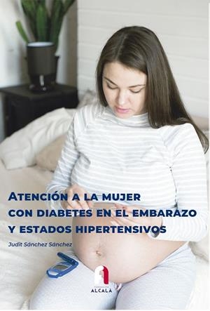 ATENCIÓN A LA MUJER CON DIABETES EN EL EMBARAZO | 9788418980794 | SANCHEZ SANCHEZ, JUDIT