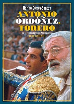 ANTONIO ORDÓÑEZ, TORERO | 9788419791030 | GOMEZ-SANTOS, MARINO