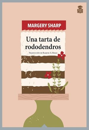 TARTA DE RODODENDROS, UNA | 9788418918377 | SHARP, MARGERY