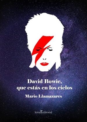 DAVID BOWIE, QUE ESTÁS EN LOS CIELOS | 9788412542516 | LLAMAZARES TORRAO, MARIO