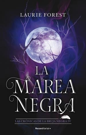 CRÓNICAS DE LA BRUJA NEGRA 04, LAS. LA MAREA NEGRA | 9788419283801 | FOREST, LAURIE