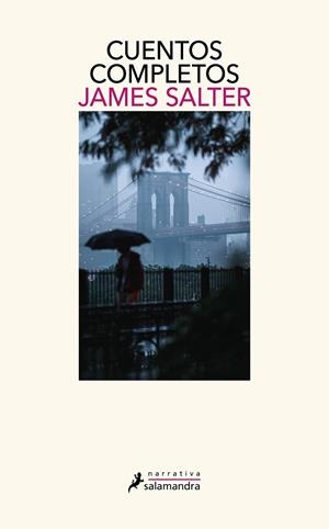 CUENTOS COMPLETOS (JAMES SALTER) | 9788419456120 | SALTER, JAMES