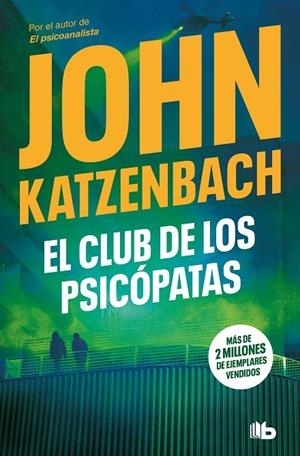 CLUB DE LOS PSICÓPATAS, EL | 9788413145969 | KATZENBACH, JOHN