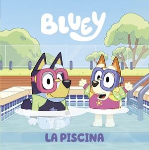 PISCINA, LA (BLUEY) | 9788448863999 | BLUEY