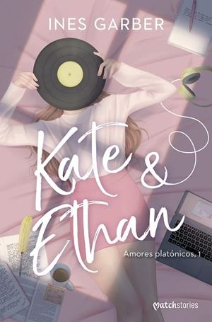 KATE & ETHAN (AMORES PLATÓNICOS 1) | 9788408270584 | GARBER, INES