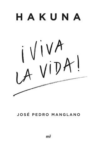 VIVA LA VIDA | 9788427051218 | MANGLANO, JOSÉ PEDRO
