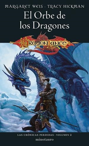 CRÓNICAS PERDIDAS 02. EL ORBE DE LOS DRAGONES | 9788445011447 | WEIS, MARGARET / HICKMAN, TRACY