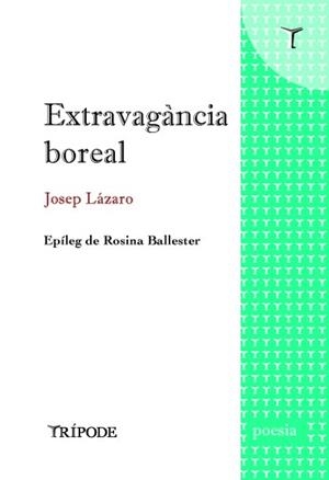 EXTRAVAGÀNCIA BOREAL | 9788412586596 | LÁZARO, JOSEP