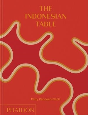 INDONESIAN TABLE, THE | 9781838666286 | PANDEAN-ELLIOTT, PETTY