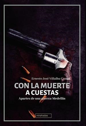 CON LA MUERTE A CUESTAS | 9788419723178 | VILLALBA CASTRO, ERNESTO JOSE