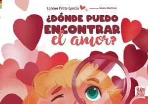 ¿DÓNDE PUEDO ENCONTRAR EL AMOR? | 9788419602121 | PRATS GARCIA, LORENA