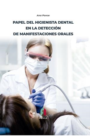 PAPEL DEL HIGIENISTA DENTAL EN LA DETECCIÓN | 9788418980800 | PONCE, ANA