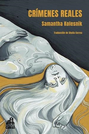 CRÍMENES REALES | 9788412564037 | KOLESNIK, SAMANTHA