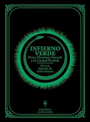 INFIERNO VERDE. PERCY HARRISON FAWCETT Y LA CIUDAD PERDIDA | 9788412693607
