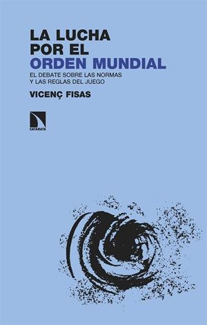 LUCHA POR EL ORDEN MUNDIAL, LA | 9788413526997 | FISAS ARMENGOL, VICENÇ