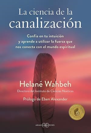 CIENCIA DE LA CANALIZACIÓN, LA | 9788417851644 | WAHBEH, HELANÉ