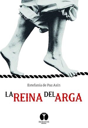REINA DEL ARGA, LA | 9788494446399 | DE PAZ ASÍN, ESTEFANÍA