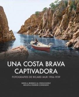 COSTA BRAVA CAPTIVADORA, UNA | 9788419239983 | BERROCAL, SHEILA / FERRER, HELENA