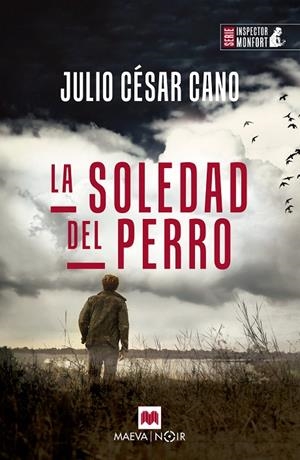 SOLEDAD DEL PERRO, LA (INSPECTOR MONFORT 6) | 9788419110763 | CANO, JULIO CÉSAR