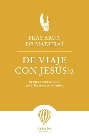 DE VIAJE CON JESÚS 2 | 9788412477160 | DE MADURAI, FRAY ARUN