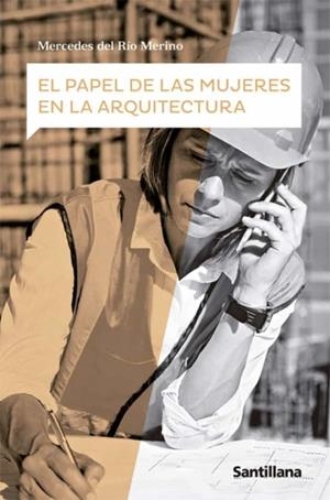 PAPEL DE LAS MUJERES EN LA ARQUITECTURA, EL | 9788468075099 | DEL RIO MERINO, MERCEDES