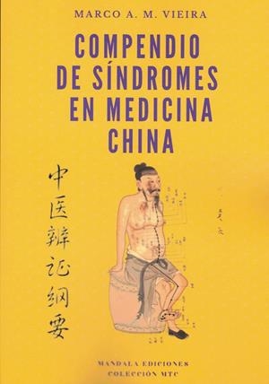 COMPENDIO DE SÍNDROMES EN MEDICINA CHINA | 9788419294661 | A. M. VIEIRA, MARCO