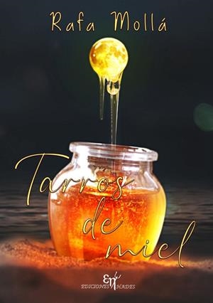 TARROS DE MIEL | 9788412652567 | MOLLÁ, RAFA