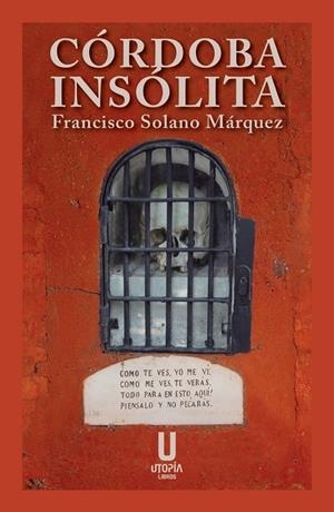 CORDOBA INSOLITA | 9788412674941 | SOLANO MARQUEZ, FRANCISCO