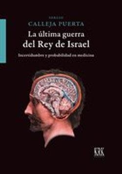 ULTIMA GUERRA DEL REY DE ISRAEL, LA | 9788483677865 | CALLEJA PUERTA, SERGIO