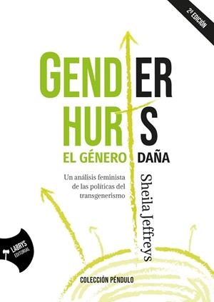 GENDER HURTS: EL GÉNERO DAÑA | 9788412276190 | JEFFREYS, SHEILA