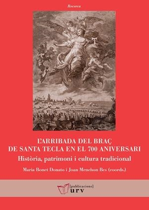 ARRIBADA DEL BRAÇ DE SANTA TECLA EN EL 700 ANIVERSARI, L' | 9788413650678 | VARIOS AUTORES