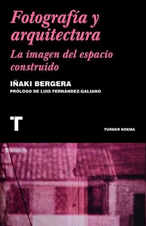 FOTOGRAFÍA Y ARQUITECTURA | 9788418895876 | BERGERA, IÑAKI