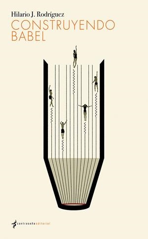 CONSTRUYENDO BABEL | 9788412421545 | RODRÍGUEZ, HILARIO J.