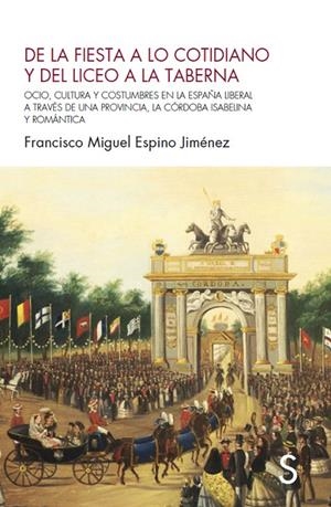 DE LA FIESTA A LO COTIDIANO Y DEL LICEO A LA TABERNA | 9788419077967 | ESPINO JIMÉNEZ, FRANCISCO MIGUEL