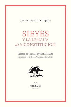 SIEYÈS Y LA LENGUA DE LA CONSTITUCIÓN | 9788418239854 | TAJADURA TEJADA, JAVIER
