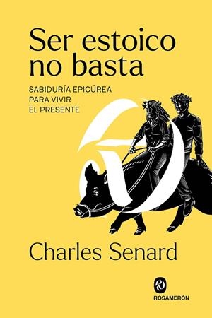 SER ESTOICO NO BASTA | 9788412661606 | SENARD, CHARLES