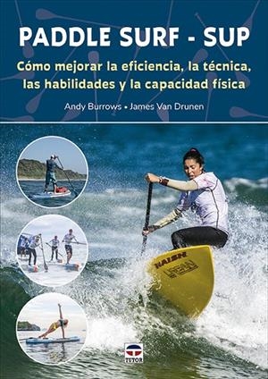 PADDLE SURF - SUP | 9788418655234 | BURROWS, ANDY / VAN DRUNEN, JAMES