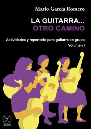 GUITARRA... OTRO CAMINO, LA | 9788412036558 | GARCÍA ROMERO, MARIO
