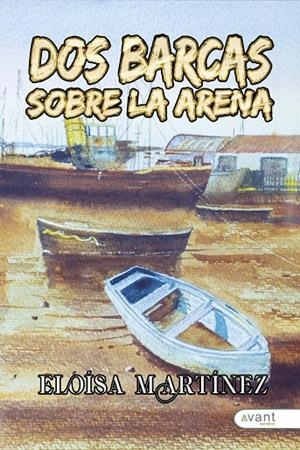 DOS BARCAS SOBRE LA ARENA | 9788419584502 | MARTÍNEZ, ELOÍSA