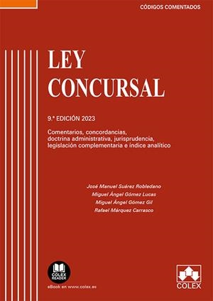 LEY CONCURSAL - CODIGO COMENTADO | 9788413596655 | SUAREZ ROBLEDANO, JOSE MANUEL / GOMEZ LUCAS, MIGUEL