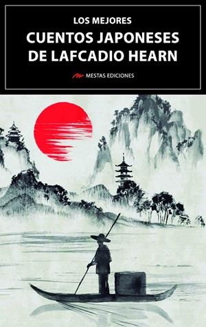 MEJORES CUENTOS JAPONESES DE LAFCADIO HEARN, LOS | 9788418765438 | HEARN, LAFCADIO