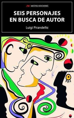 SEIS PERSONAJES EN BUSCA DE AUTOR | 9788418765414 | PIRANDELLO, LUIGI