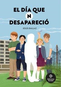 DÍA QUE NO DESAPARECIÓ, EL | 9788477684701 | BALLAZ, JESÚS